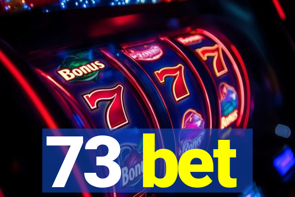 73 bet